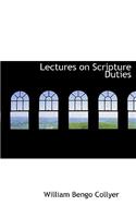 Lectures on Scripture Duties