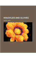 Knuckles and Gloves