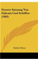 Neuere Satzung Von Fahrnis Und Schiffen (1903)