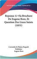 Reponse ALA Brochure de Eugene Bore, Et Question Des Lieux Saints (1851)