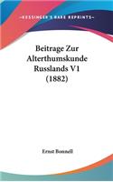 Beitrage Zur Alterthumskunde Russlands V1 (1882)