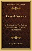 Rational Geometry: A Textbook for the Science of Space Based on Hilbert's Foundations