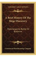 Brief History Of The Mege Discovery