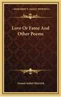 Love or Fame and Other Poems