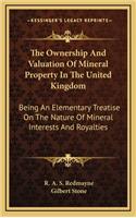 The Ownership and Valuation of Mineral Property in the United Kingdom