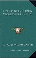 Life Of Bishop John Wordsworth (1915)