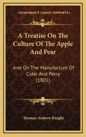Treatise On The Culture Of The Apple And Pear