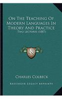 On the Teaching of Modern Languages in Theory and Practice