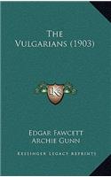 The Vulgarians (1903): (English)