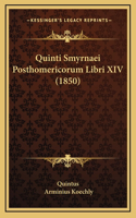 Quinti Smyrnaei Posthomericorum Libri XIV (1850)