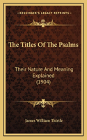 The Titles Of The Psalms