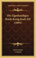 Eigenhandigen Briefe Konig Karls XII (1894)