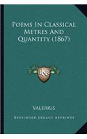 Poems In Classical Metres And Quantity (1867): (English)