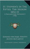 St. Stephen's In The Fifties, The Session 1852-53: A Parliamentary Retrospect (1906)