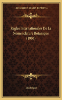 Regles Internationales De La Nomenclature Botanique (1906)