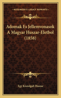 Adomak Es Jellemvonasok A Magyar Huszar-Eletbol (1858)