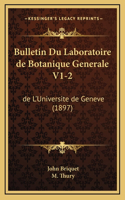 Bulletin Du Laboratoire de Botanique Generale V1-2
