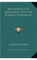 Metaphysics Of Theosophy And The Fourth Dimension