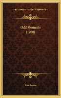 Odd Moments (1908)