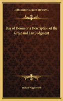 Day of Doom or a Description of the Great and Last Judgment
