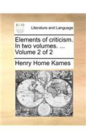 Elements of criticism. In two volumes. ... Volume 2 of 2