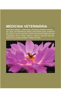 Medicina Veterinaria: Anatomia Animal, Cinologia, Doencas Animais, Saude de Caes, Veterinarios, Mama, Gnotobiologia, Diabetes Em Caes E Gatos(Portuguese)