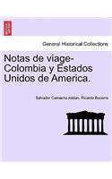 Notas de viage-Colombia y Estados Unidos de America.