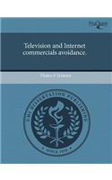 Television and Internet Commercials Avoidance