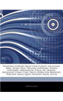 Articles on Windows Internet Relay Chat Clients, Including: Mirc, Xchat, Irssi, Trillian (Software), Pidgin (Software), Miranda Im, Visual IRC, Bersirc, Microsoft Comic Chat, Pirch, Opera (Web Browser), Weech(English)