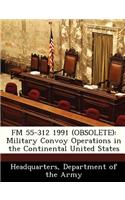 FM 55-312 1991 (Obsolete): Military Convoy Operations in the Continental United States(English)