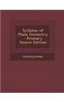 Syllabus of Plane Geometry - Primary Source Edition: (English)