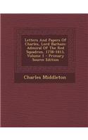 Letters and Papers of Charles, Lord Barham: Admiral of the Red Squadron, 1758-1813, Volume 1