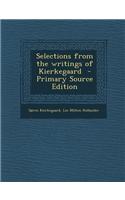 Selections from the Writings of Kierkegaard - Primary Source Edition: (English)