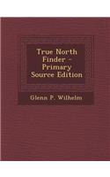 True North Finder - Primary Source Edition