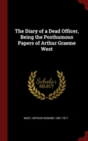 Diary of a Dead Officer, Being the Posthumous Papers of Arthur Graeme West