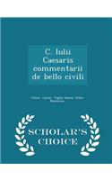 C. Iulii Caesaris Commentarii de Bello Civili - Scholar's Choice Edition: (English)