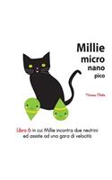 Millie Micro Nano Pico Libro 6 in cui Millie incontra due neutrini ed assiste ad una gara di velocità