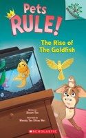 Rise of the Goldfish: A Branches Book (Pets Rule! #4)