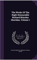 The Works of the Right Honourable Richard Brinsley Sheridan, Volume 1