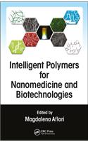 Intelligent Polymers for Nanomedicine and Biotechnologies