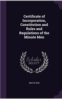 Certificate of Incorporation, Constitution and Rules and Regulations of the Minute Men: (English)
