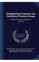 Rehabilitation Programs and Facilities of Western Europe