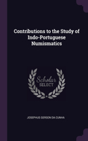 Contributions to the Study of Indo-Portuguese Numismatics
