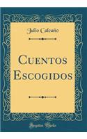 Cuentos Escogidos (Classic Reprint)