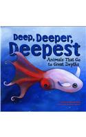 Deep, Deeper, Deepest