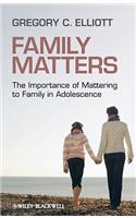 Family Matters: The Importance of Mattering to Family in Adolescence