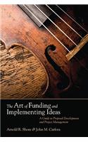 Art of Funding and Implementing Ideas