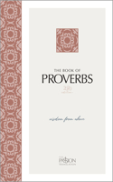 The Book of Proverbs (2020 Edition): Wisdom from Above(Passion Translation)