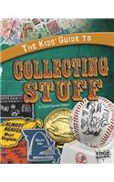 Kids' Guide to Collecting Stuff