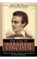 Case of Abraham Lincoln